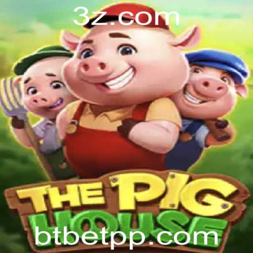 Entendendo o Jogo ThePigHouse e Sua Integração com btbet vip